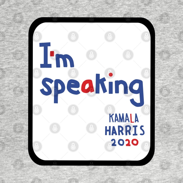 Framed Im Speaking says Kamala Harris Memes by ellenhenryart